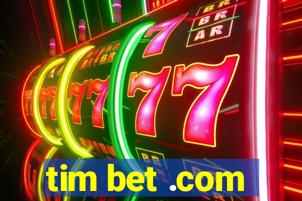tim bet .com