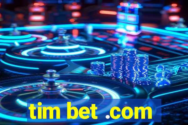 tim bet .com