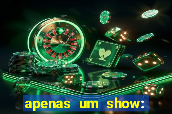 apenas um show: pancadaria 2