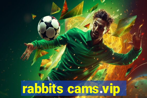 rabbits cams.vip