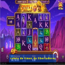 roleta de times da libertadores