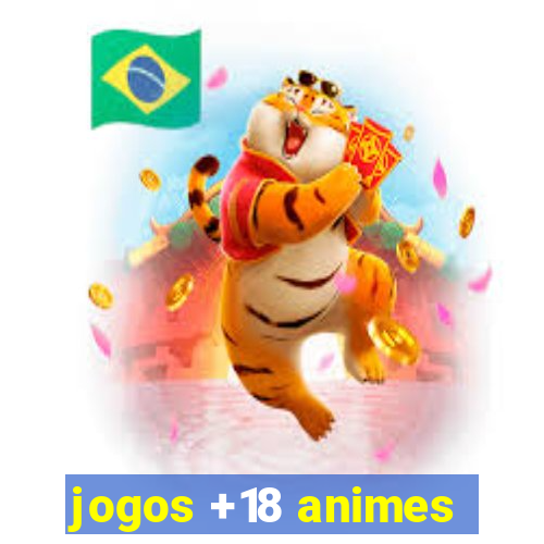 jogos +18 animes