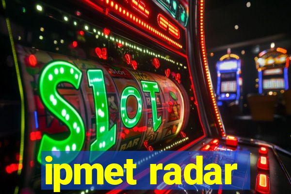 ipmet radar