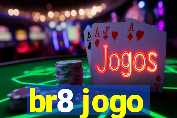 br8 jogo