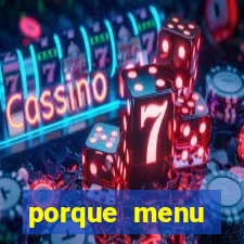 porque menu selvagem acabou