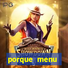porque menu selvagem acabou