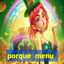 porque menu selvagem acabou
