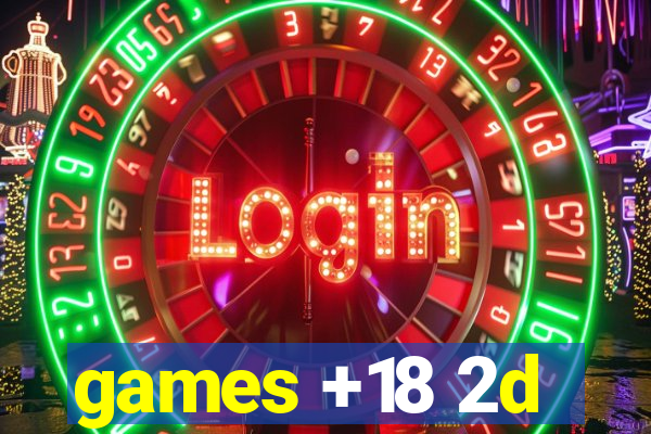 games +18 2d