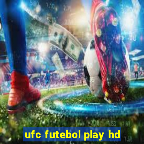 ufc futebol play hd