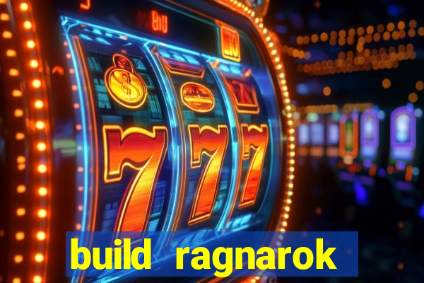 build ragnarok history reborn 1x