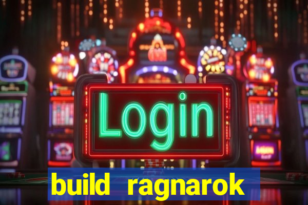build ragnarok history reborn 1x