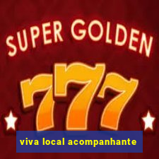 viva local acompanhante