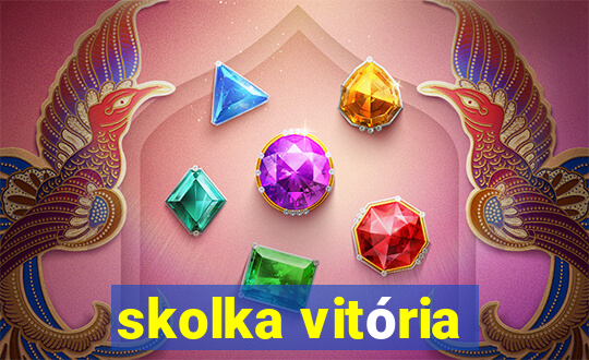 skolka vitória