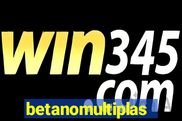 betanomultiplas