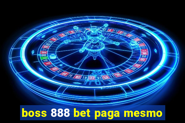 boss 888 bet paga mesmo