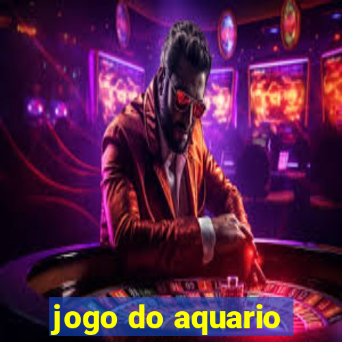 jogo do aquario
