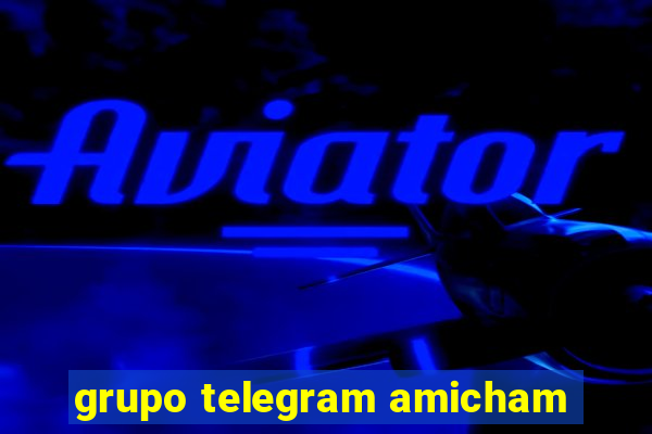 grupo telegram amicham