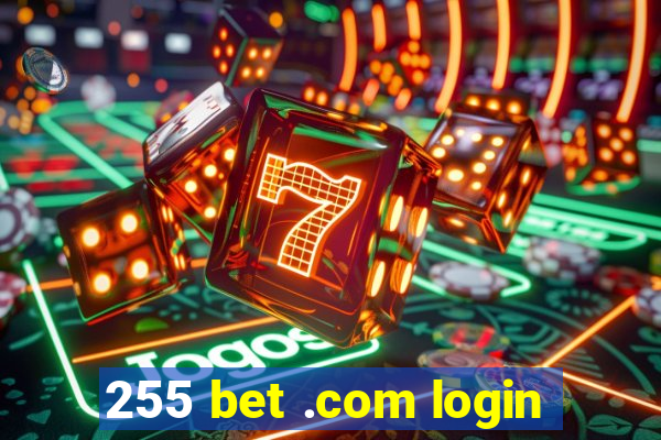 255 bet .com login