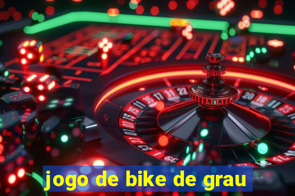 jogo de bike de grau