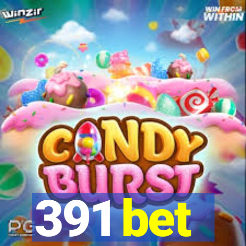 391 bet
