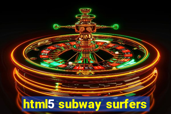 html5 subway surfers