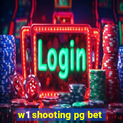 w1 shooting pg bet