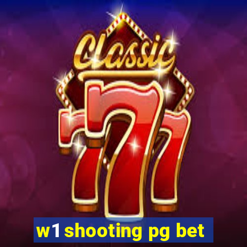 w1 shooting pg bet