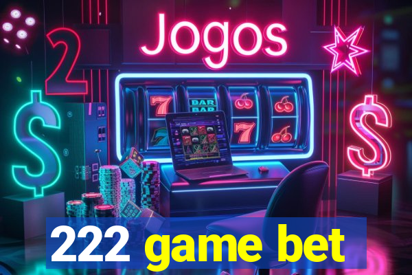 222 game bet