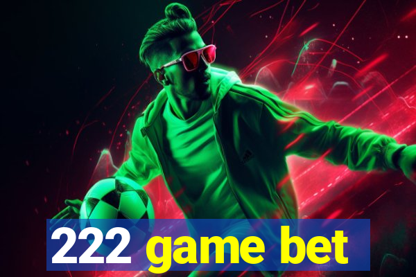 222 game bet