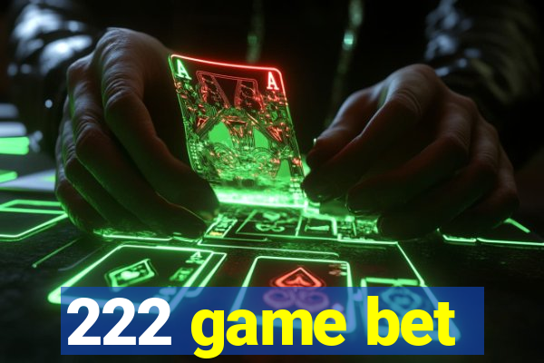 222 game bet