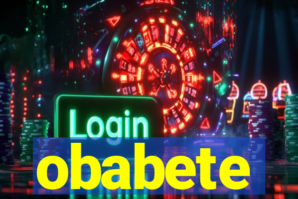 obabete
