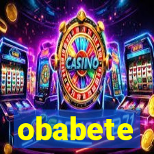 obabete