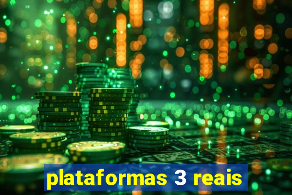 plataformas 3 reais