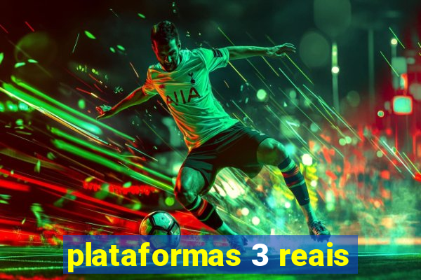 plataformas 3 reais