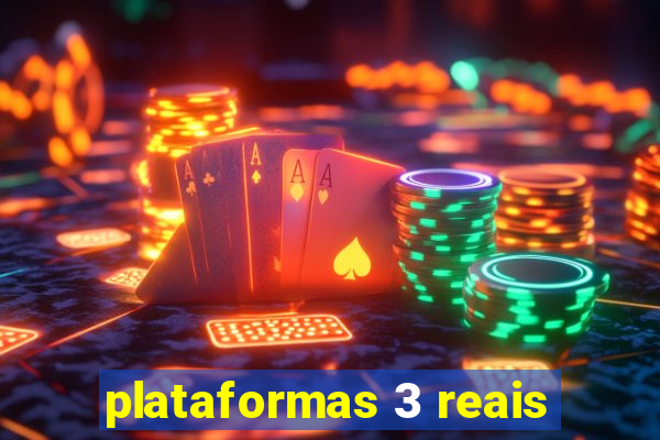 plataformas 3 reais