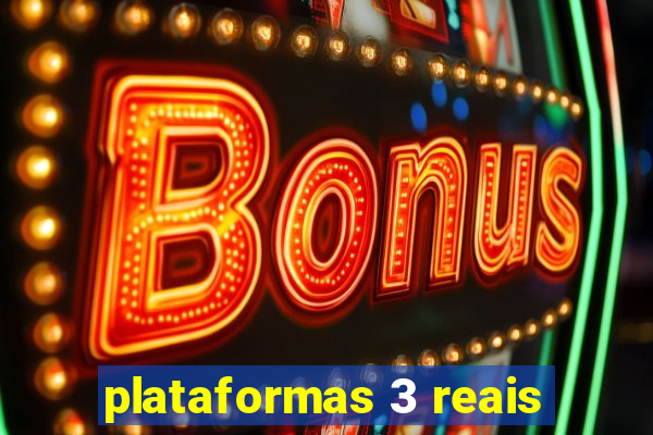 plataformas 3 reais