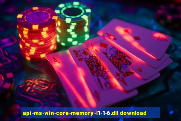 api-ms-win-core-memory-l1-1-6.dll download