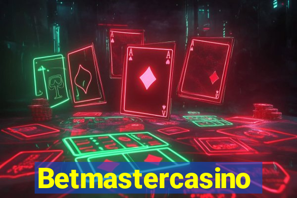 Betmastercasino