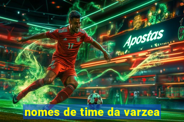 nomes de time da varzea