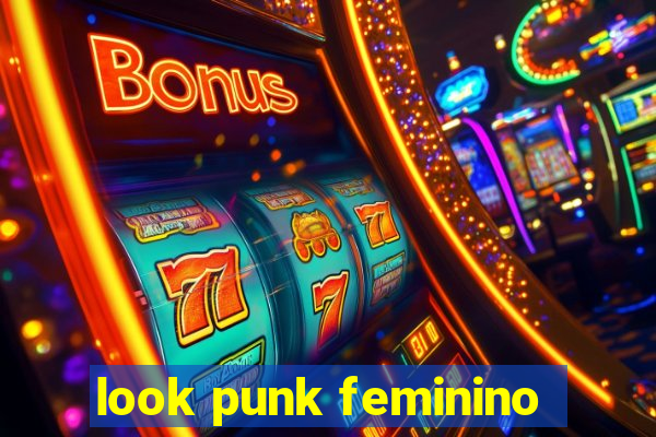 look punk feminino