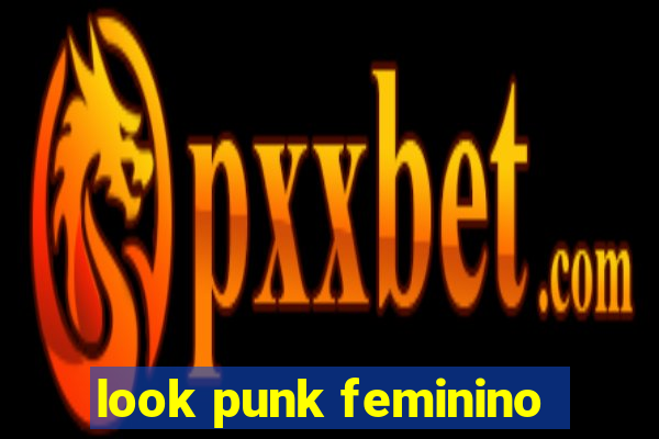 look punk feminino