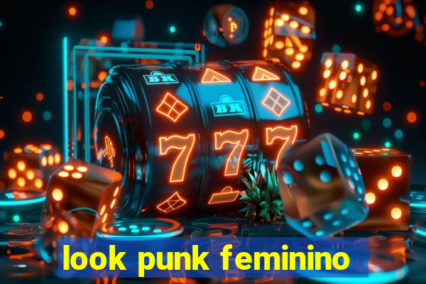 look punk feminino