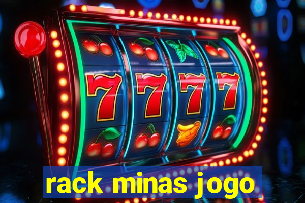 rack minas jogo