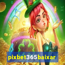pixbet365baixar