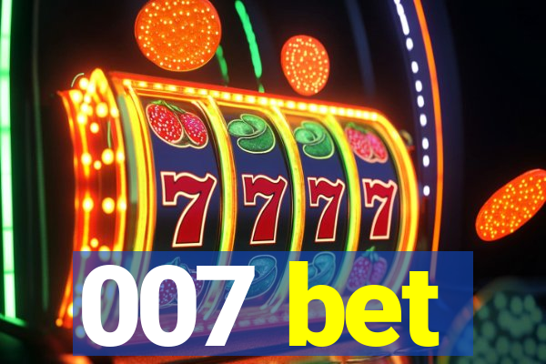 007 bet