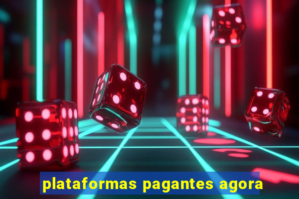 plataformas pagantes agora