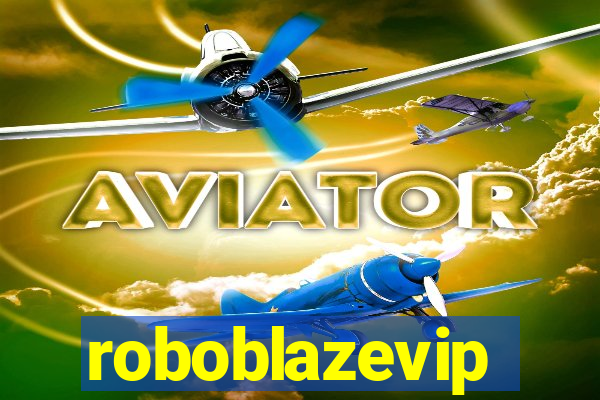 roboblazevip