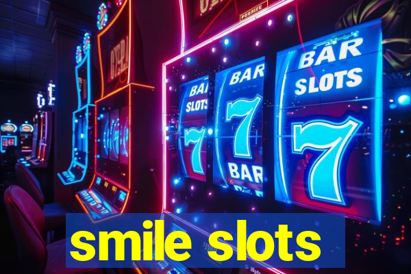 smile slots