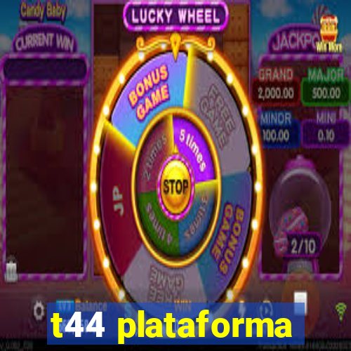 t44 plataforma
