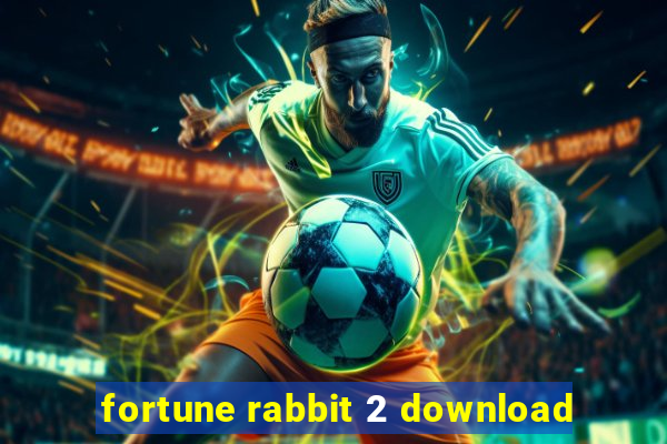 fortune rabbit 2 download